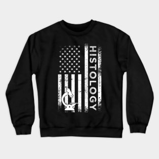 Patriotic Histology Tech Funny Histology Technician Apparel 4th of July Crewneck Sweatshirt